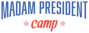 Madam President Camp